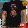 Bears coach Ben Johnson good better best shirt