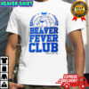 Beaver Fever Club est 2025 shirt