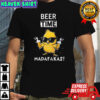 Beer Time Madafakas Chicken Graphic shirt