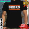 Beers Chicago Bears Good Better Best NFL Football 2025 shirt