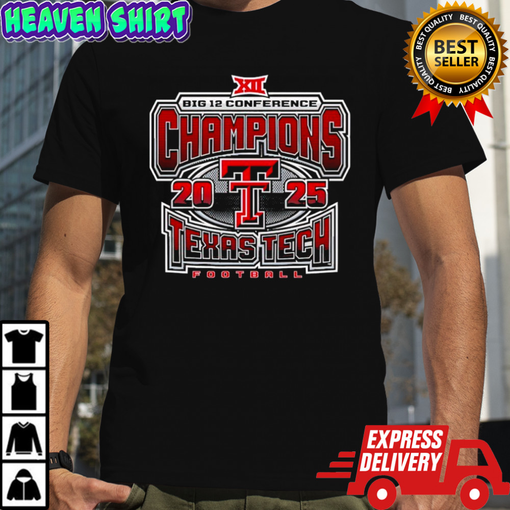Big 12 Conference Chapions 2025 Texas Tech Football shirt