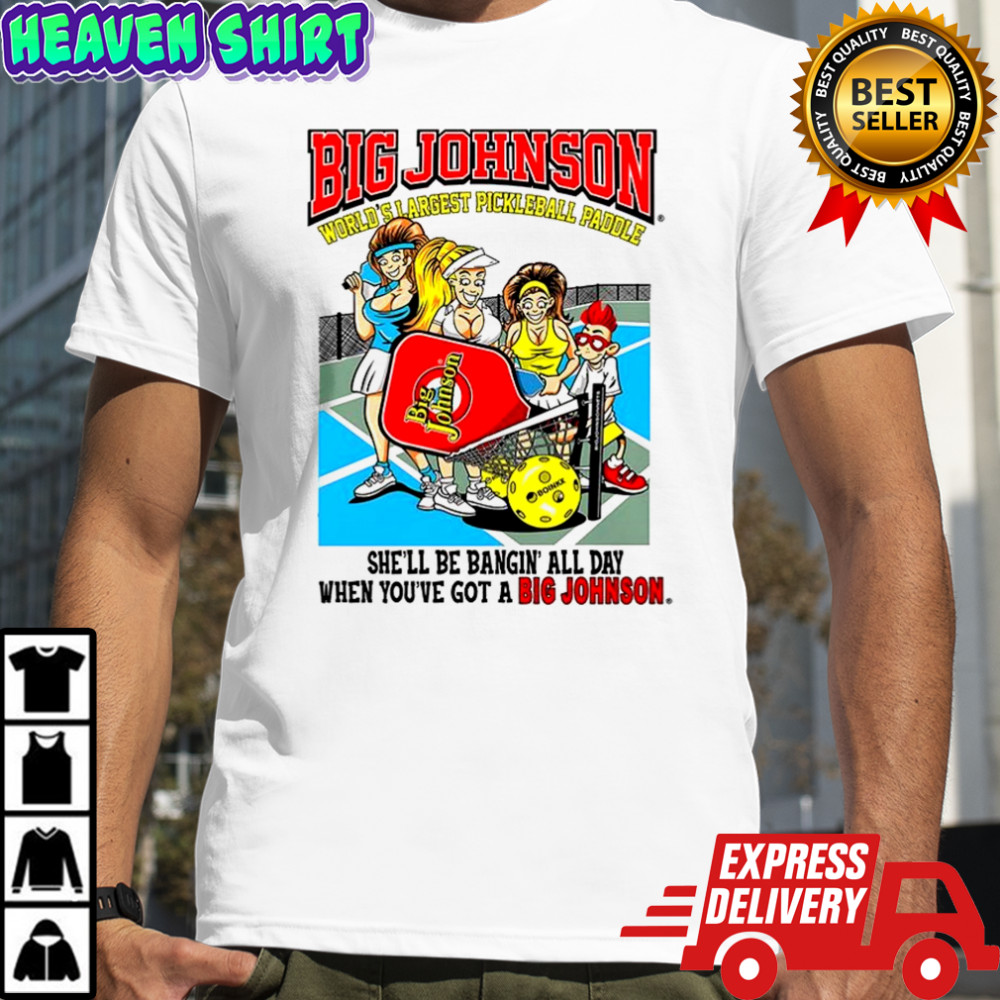 Big Johnson world’s argest pickleball paddle shirt