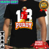 Brock Purdy San Francisco 49ers player #13 signature shirt