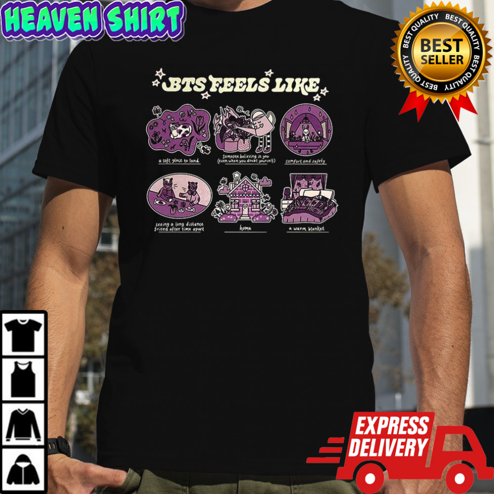 BTS feels like a soft place to land Someone believing in you comfort and safety shirt