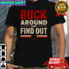Buck Around And Find Out Ohio State 2025 shirt