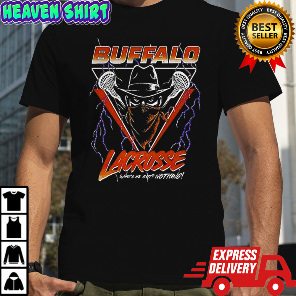 Buffalo lacrosse what’s he go nothing shirt
