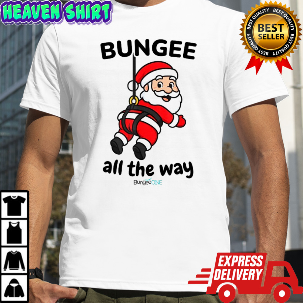 Bungee All The Way Santa Christmas T-Shirt