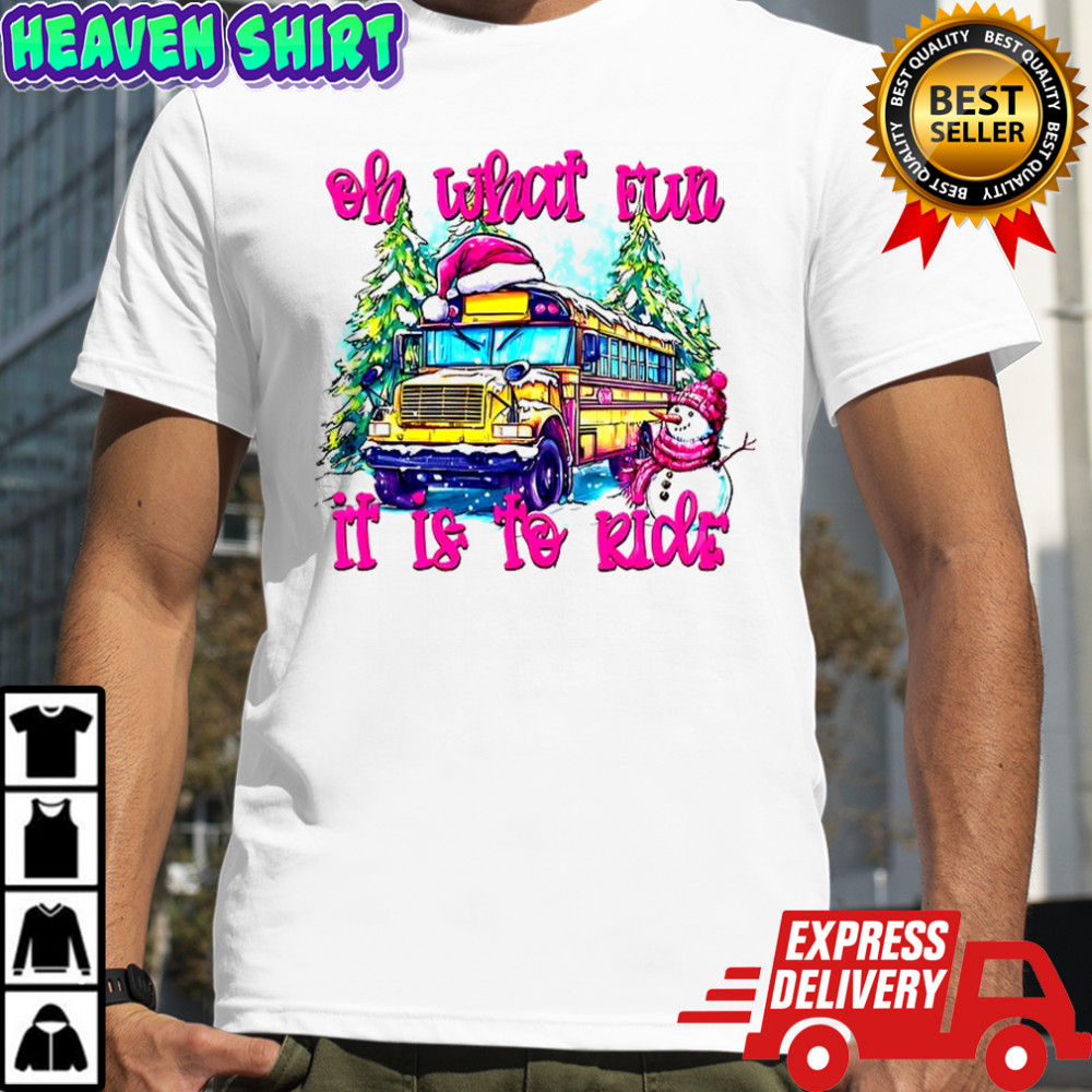 Bus school oh what fun it is to ride Christmas shirt