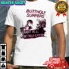 Butthole Surfers aren’t we all butthole surfers shirt