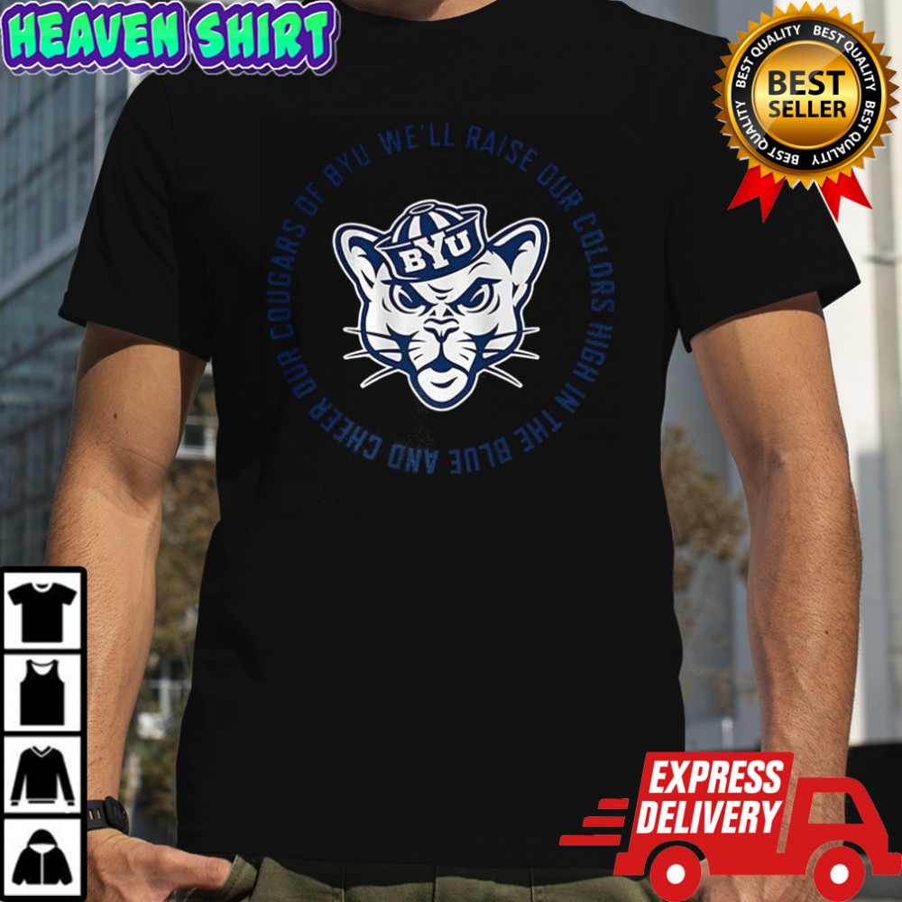 BYU Cougars football fight song lyric we’ll raise our colors high in the blue and cheer shirt