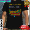 Can I lick it periodic table shirt