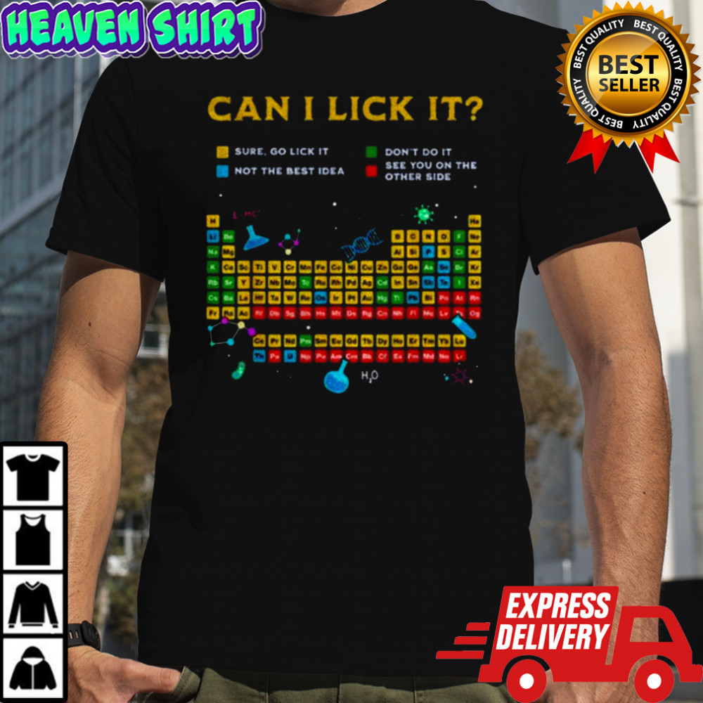 Can I lick it periodic table shirt