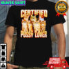 Certified Pussy Lover Cat shirt