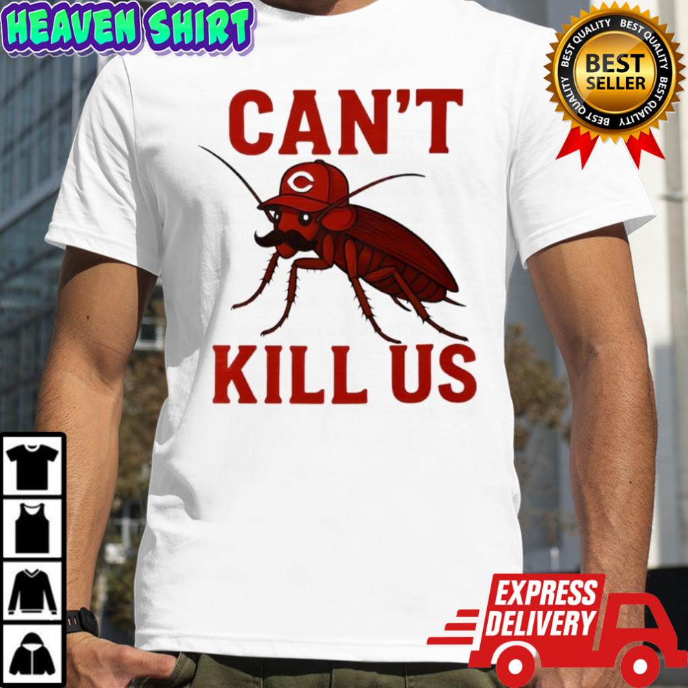 Cincinnati Reds ‘Can’t Kill Us’ Casual Humor Shirt