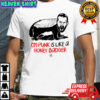 CM Punk is like a honey badger shirt