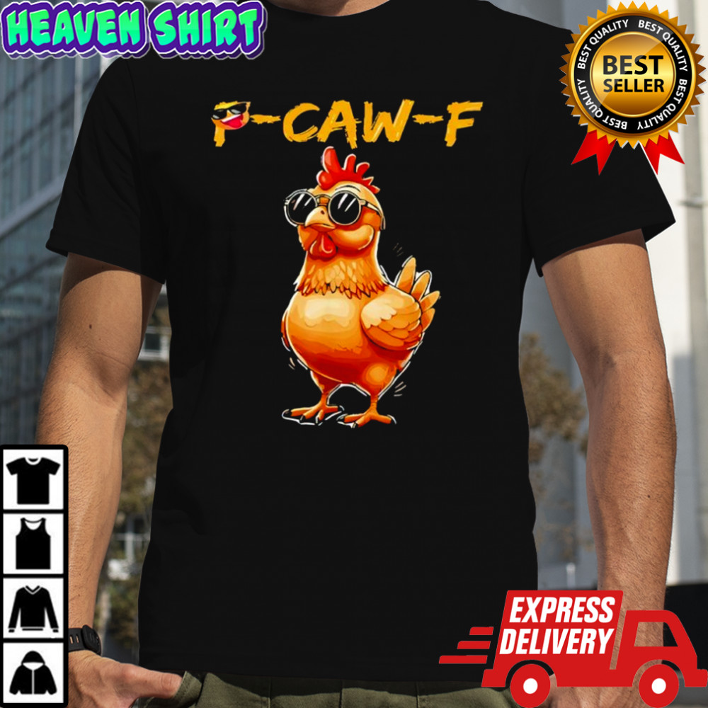 Cool Chicken Sunglasses Caw F Humor Shirt