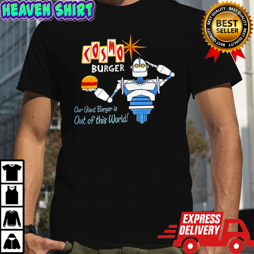 Cosmo Burger our Giant Burger is out of this World shirt