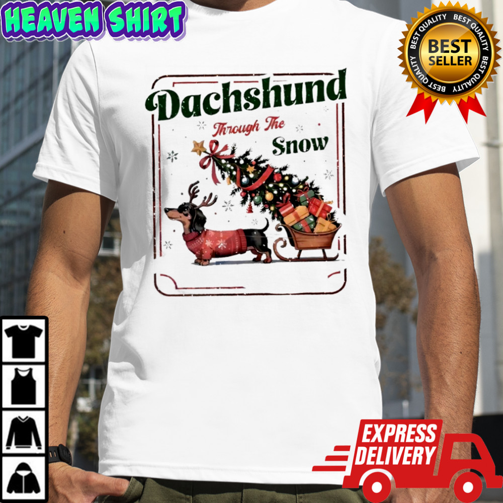 Dachshund through the snow Holiday Xmas shirt