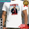 Daddy’s Home Donald Trump Hat Santa Shirt