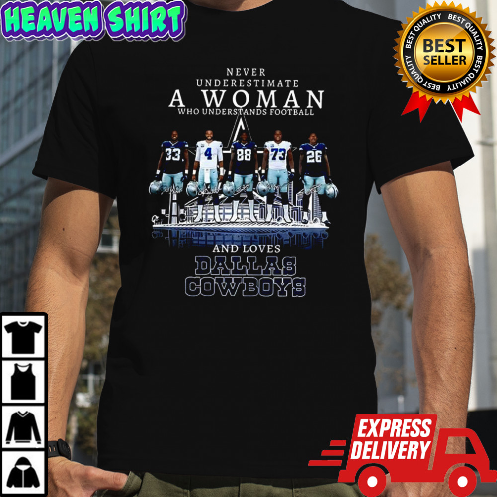 Dallas Cowboys never underestimate a woman who loves Cowboys player signature skyline shirt