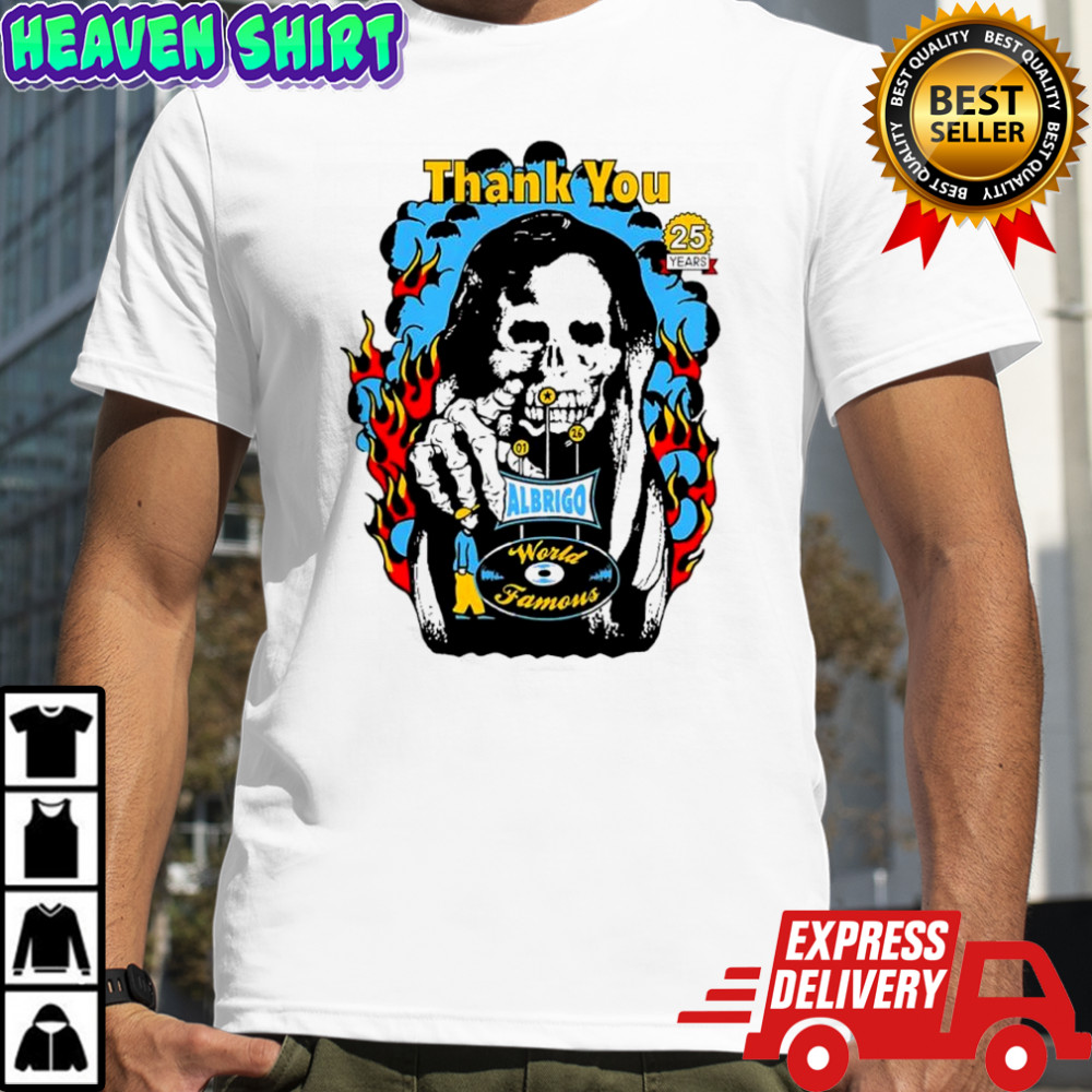 Daniel Albrigo World Famous celebrating 25 years Thank You shirt