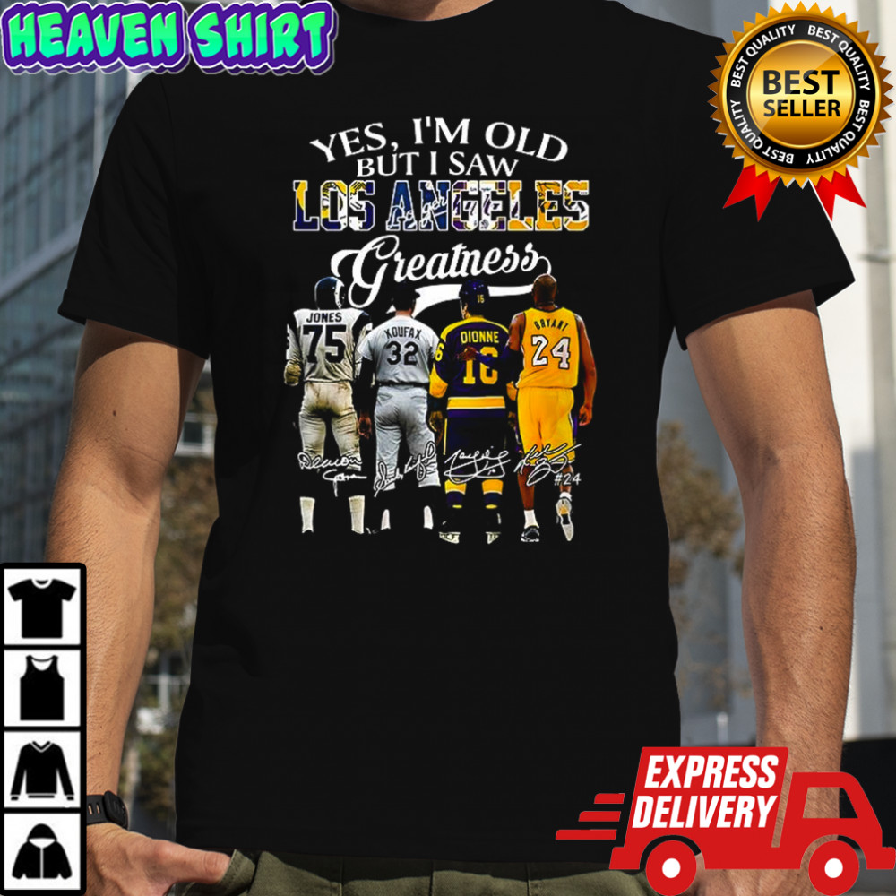 Deacon Jones Sandy Koufax Marcel Dionne and Kobe Bryant yes I’m old but I saw Los Angles Greatness shirt