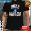 Duke Blue Devils football back to back state champs shirt