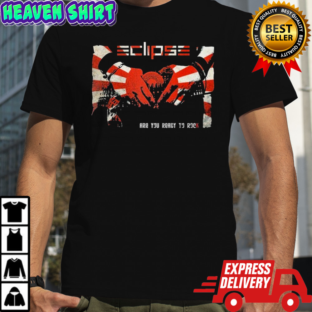 Eclipse Are You Ready To Rock T-shirt