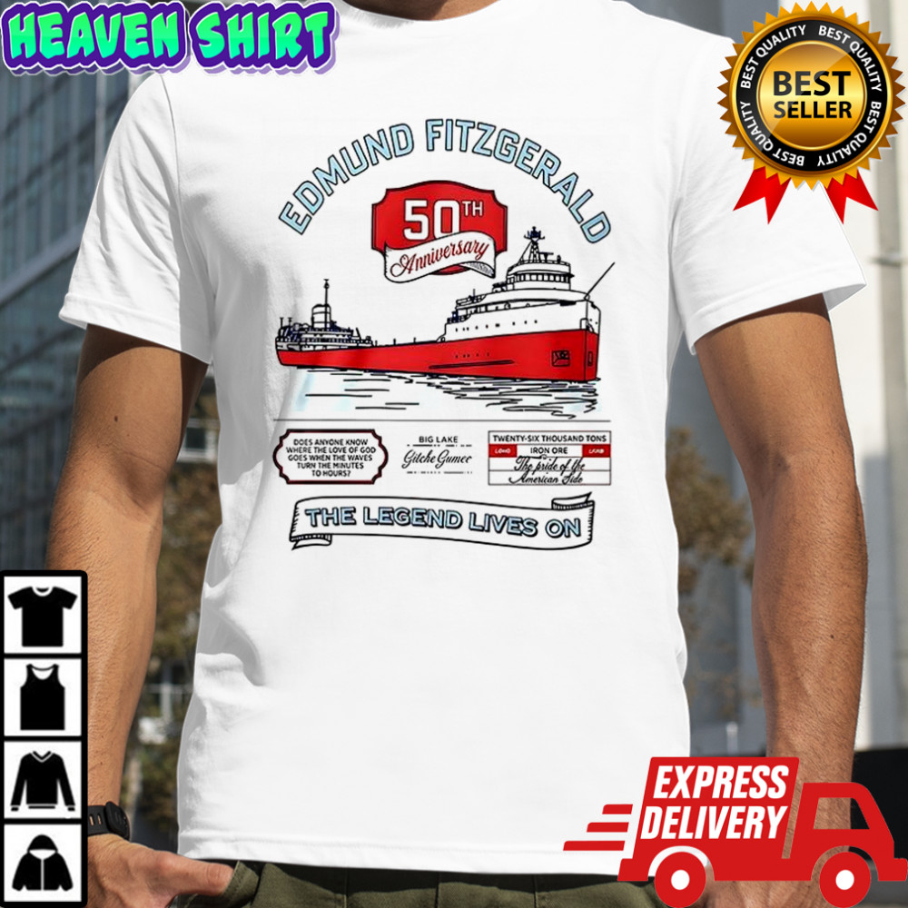 Edmund fitzgerald 50th anniversary the legend lives on T-shirt