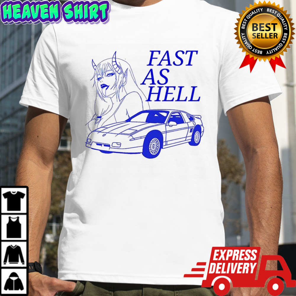 Fast as hell shirt