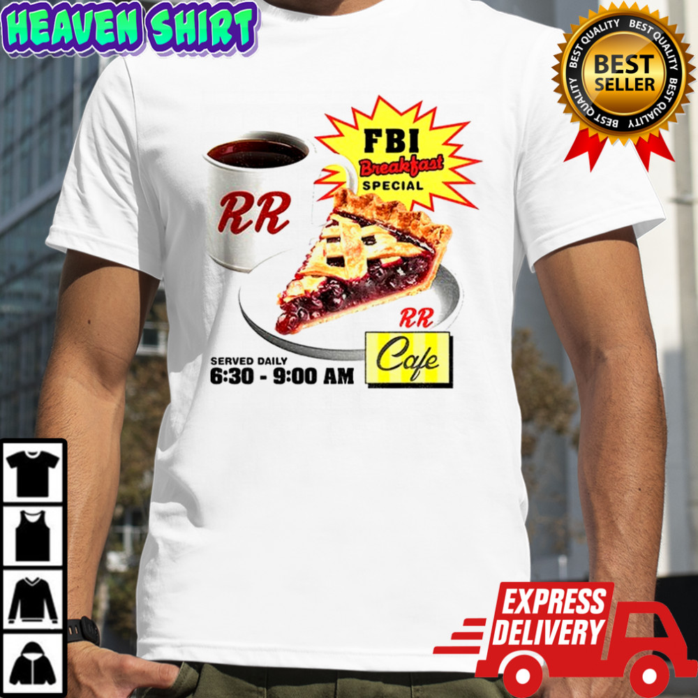 FBI Breakfast Special RR cafe shirt