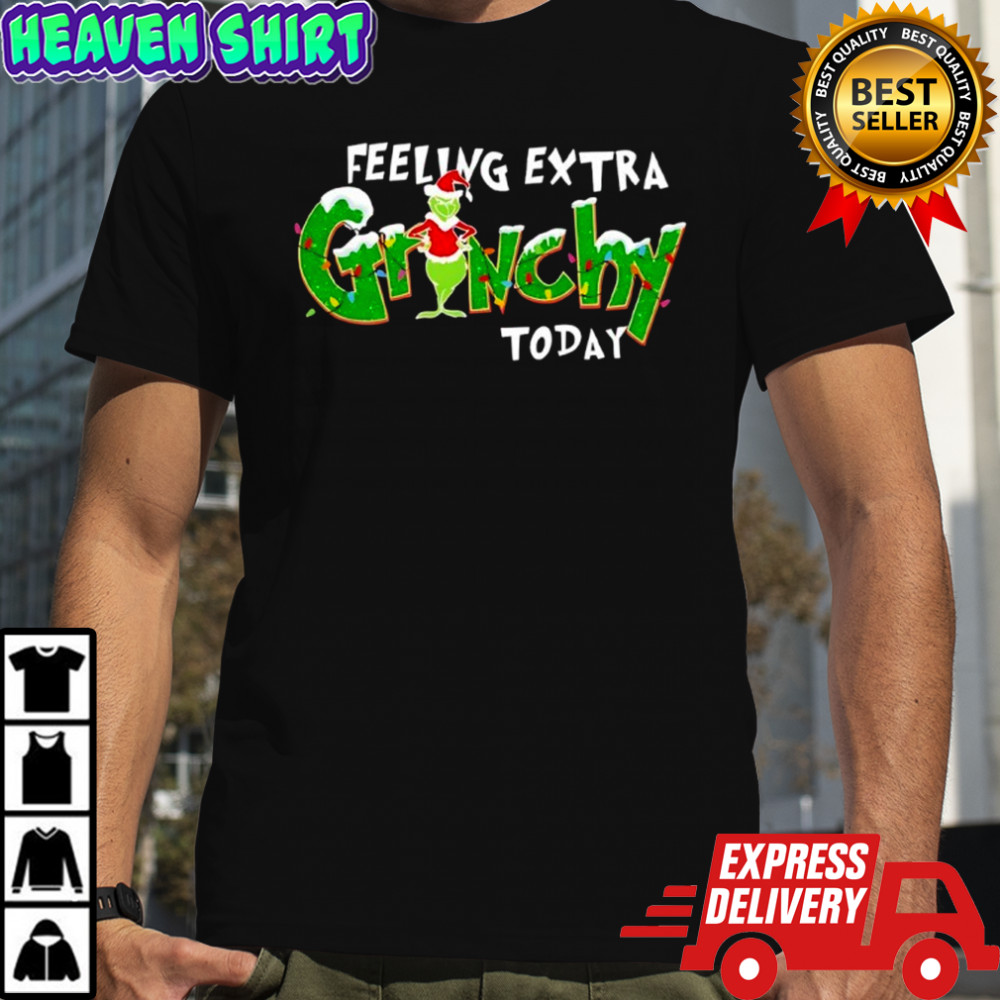 Feeling Extra Grinchy Today Nurse shirt