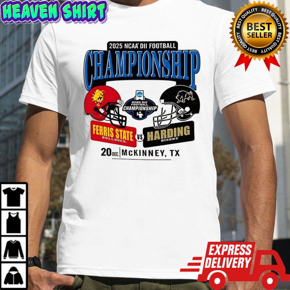 Ferris State Bulldogs vs Harding Bisons 2025 NCAA Division II Football Championship shirt