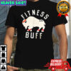 Fitness Buff shirt