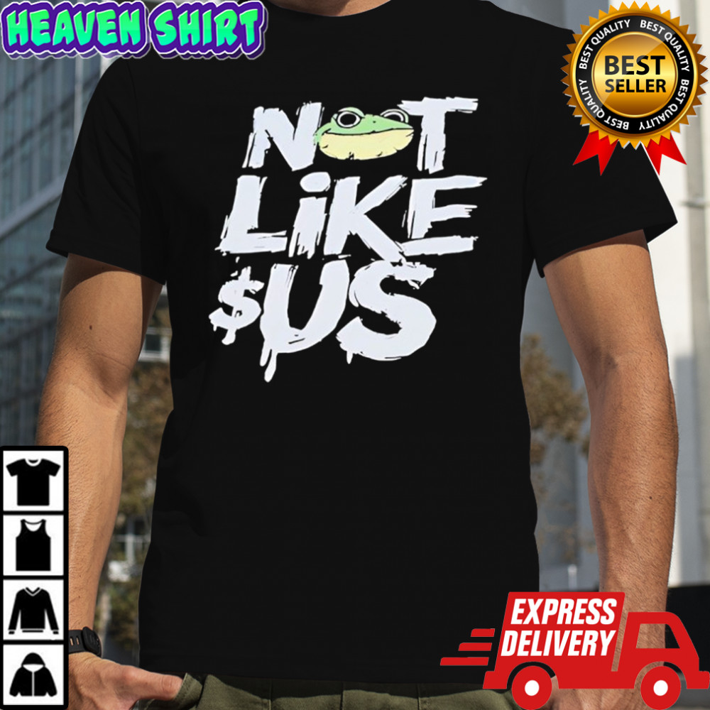 Frog not like us shirt