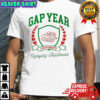Gap Year university enjoying childhood logo shirt