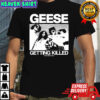 Geese Getting Killed Tour Shirt