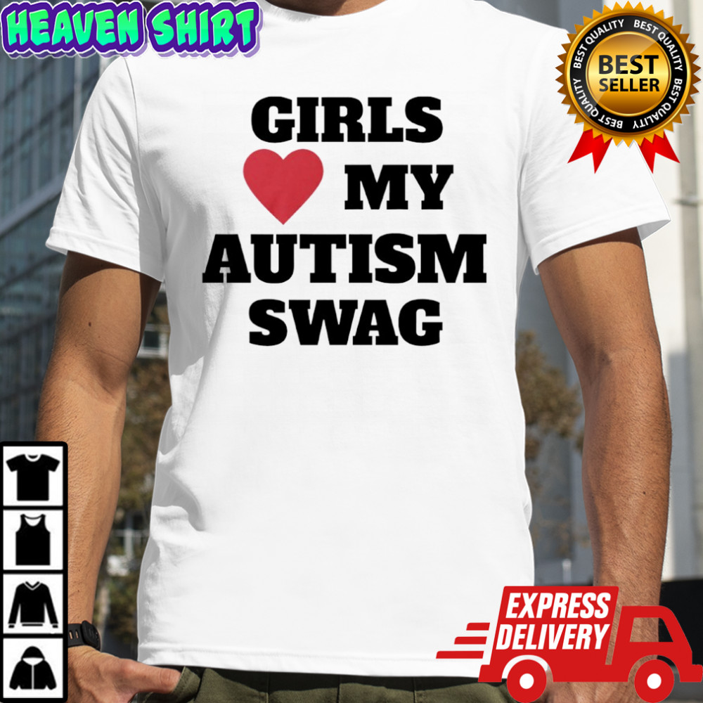 Girls my autism swag shirtGirls my autism swag shirt