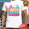 Glory Shone Around shirt