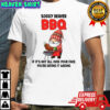 Gnome soggy beaver BBQ if it’s not all over your face you’re eating it wrong Christmas shirt