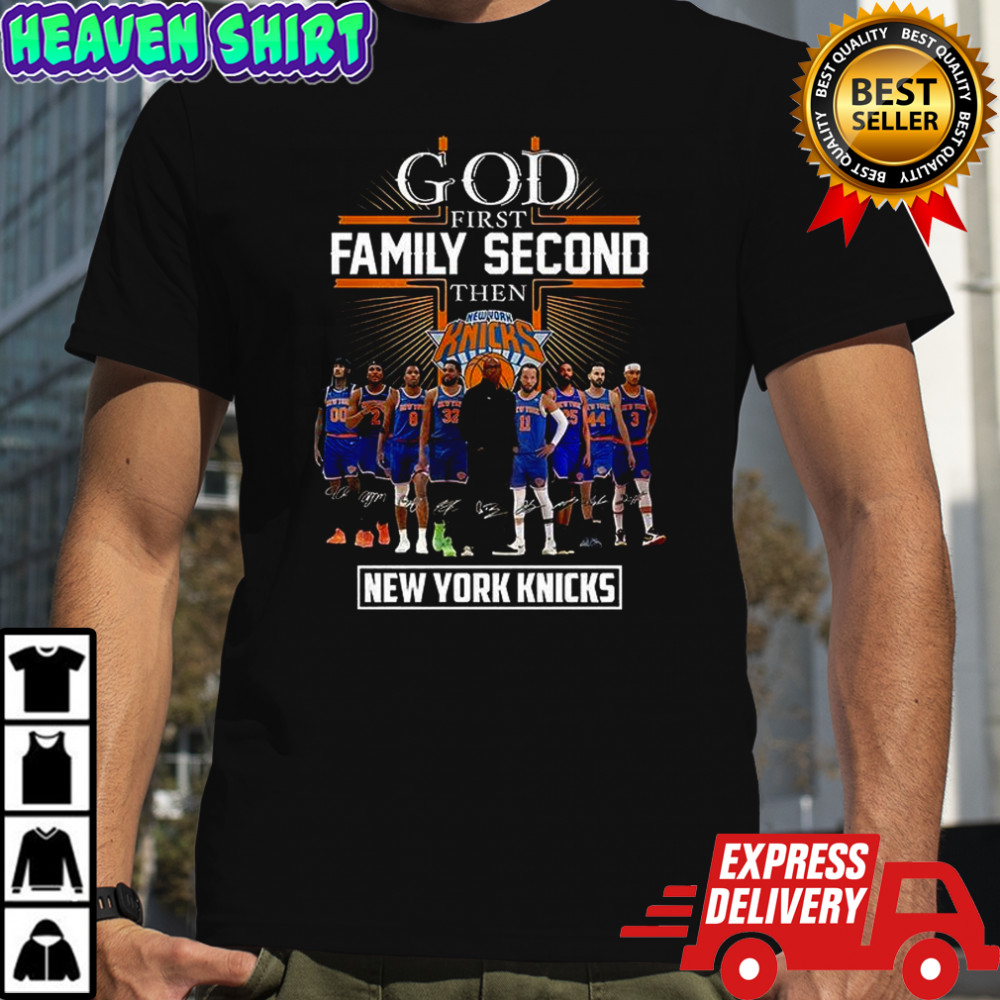God first family second then New York Knicks signature shirt