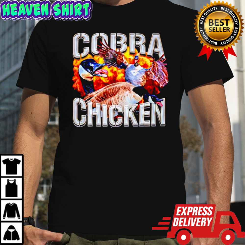 Goose Cobra Chicken shirt