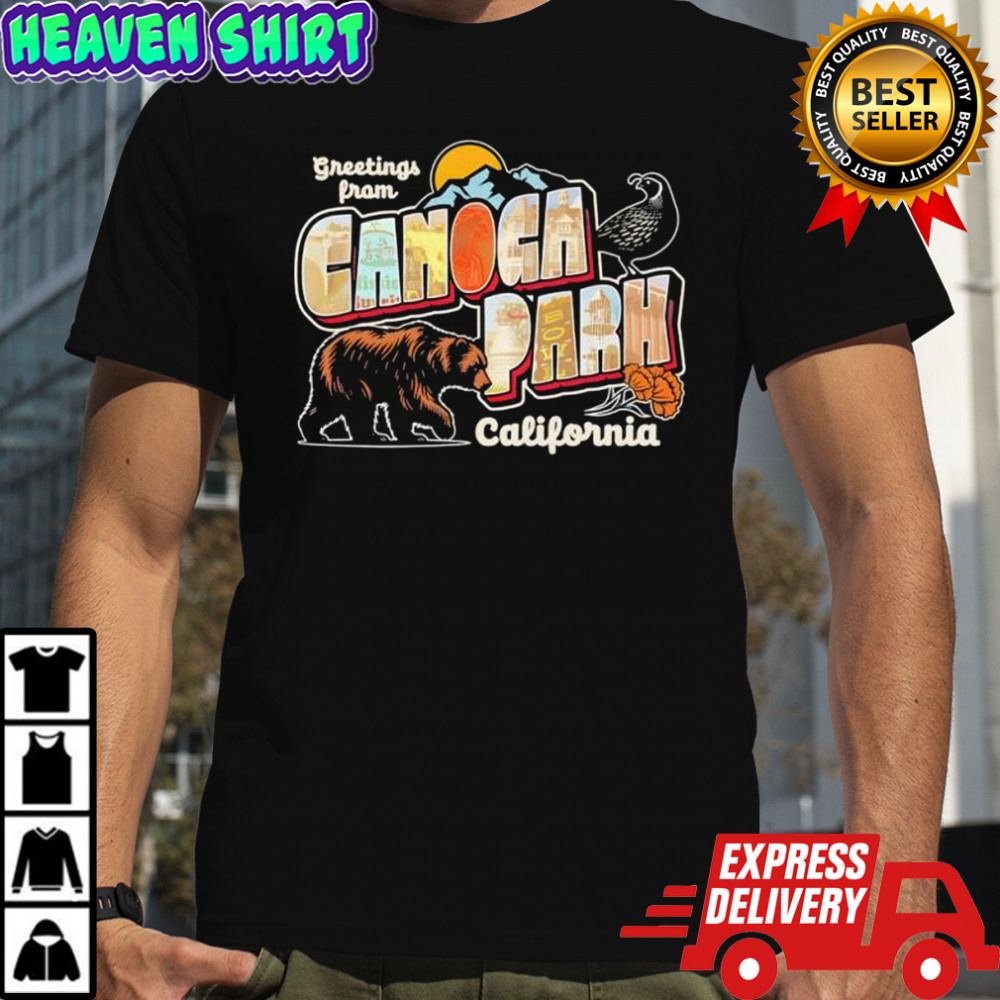 Greetees From Canoga Park California Shirt