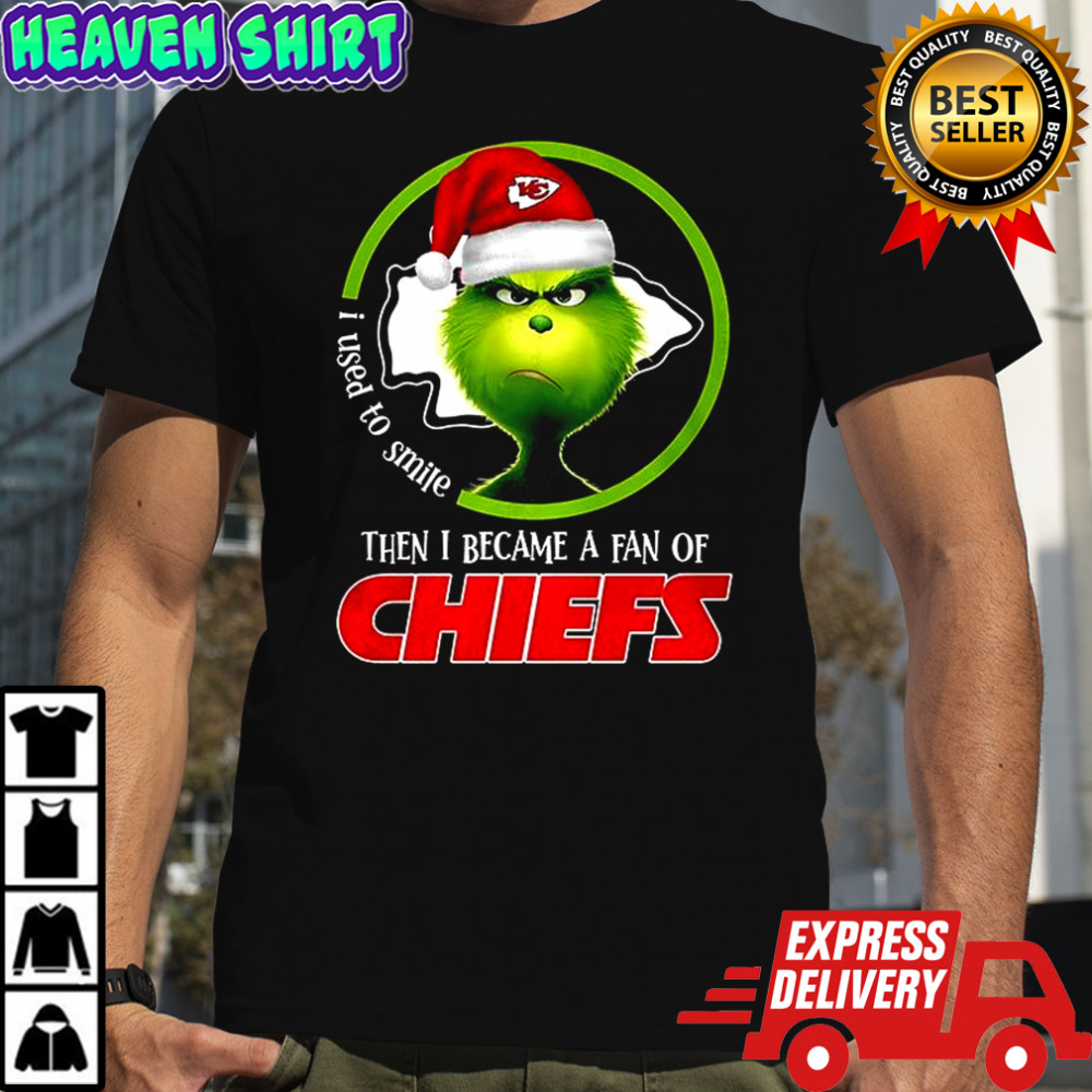Grinch I used to smile then I became a fan of Chiefs shirt