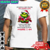 Grinch sometimes i sit quietly and wonder why i’m not in a mental asylum maybe i am shirt