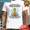 Grinch that check engine light is gonna come on shirt