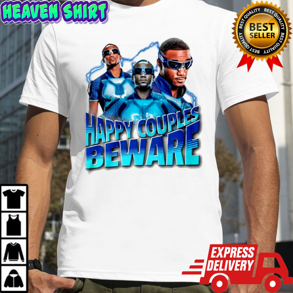 Happy Couples Beware shirt