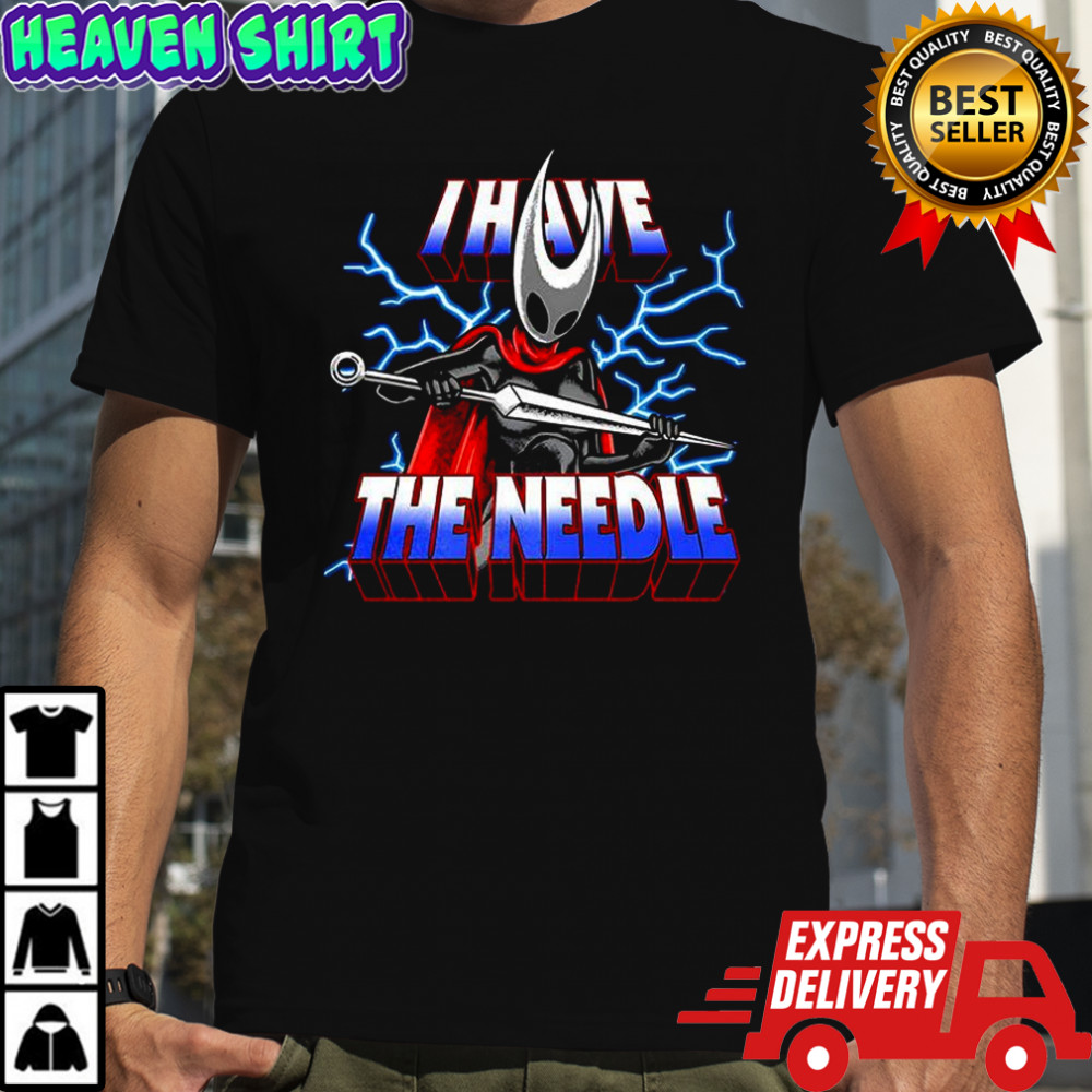 Hollow Knight I have the needle video game shirt