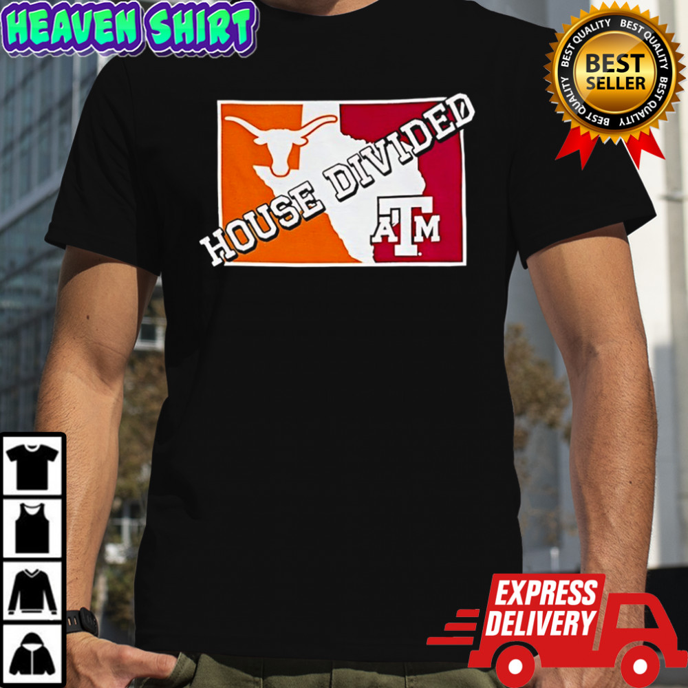 House Divided Texas Longhorns vs Texas A&M Aggies shirt