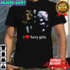 I love Furry girls shirt